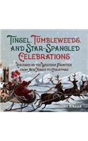 Tinsel, Tumbleweeds, and Star-Spangled Celebrations