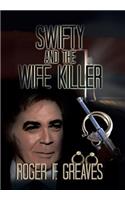 Swifty and the Wife Killer