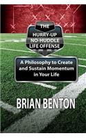 The Hurry-Up No-Huddle Life Offense
