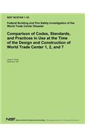 Comparison of Codes, Standards, and Practices in Use at the Time of the Design and Construction of World Trade Center 1, 2 and 7