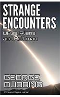 Strange Encounters: UFOs, Aliens and Mothman