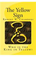 The Yellow Sign: Who is the King in Yellow?(The King in Yellow)