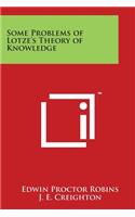 Some Problems of Lotze's Theory of Knowledge