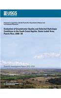 Evaluation of Groundwater Quality and Selected Hydrologic Conditions in the South Coast Aquifer, Santa Isabel Area, Puerto Rico, 2008?09