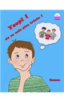 Youpi ! Je Ne Suis Plus Triste !: La Gratitude Aide a Gerer Les Moments Difficiles.: La Gratitude Aide a Gerer Les Moments Difficiles.