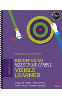 Becoming an Assessment-Capable Visible Learner, Grades 3-5: Learner′s Notebook