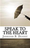 Speak to the Heart