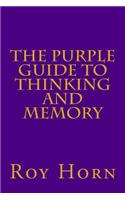 The Purple Guide to THINKING AND MEMORY