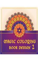 Magic COLORING Book Design: (2 Creative Coloring Book)