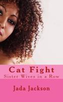 Cat Fight: Sister Wives in a Row