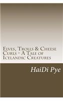 Elves, Trolls & Cheese Curls - A Tale of Icelandic Creatures