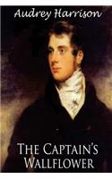 The Captain's Wallflower - A Regency Romance