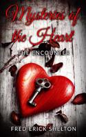 Mysteries of the Heart: The Encounter