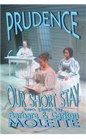 Prudence and Our Short Stay