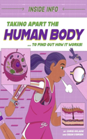 Inside Info: Taking Apart the Human Body: ... to find out how it works!(Inside Info)