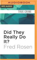 Did They Really Do It?