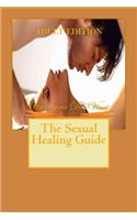 Sexual Healing Guide: Adult Edition