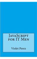 JavaScript for IT Men