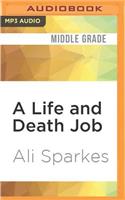 Life and Death Job