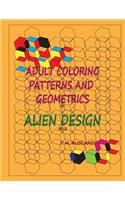 Patterns and Geometrics by Alien Design vol 2: Therapeutic Stress Relaxation Coloring(2 Patterns and Geometrics by Alien Design)