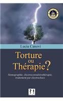 Torture ou thérapie ?
