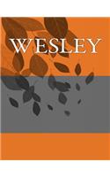 Wesley: Personalized Journals - Write In Books - Blank Books You Can Write In