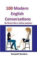 100 Modern English Conversations: Be fluent like a native speaker