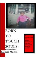 Born To Touch Souls: Revised Ed. Volume 2