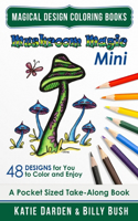 Mushroom Magic - Mini (Pocket Sized Take-Along Coloring Book)