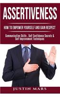 Assertiveness: How to Empower Yourself and Gain Respect - Communication Skills