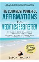 Affirmation the 2500 Most Powerful Affirmations for Weight Loss & Self Esteem: Includes Life Changing Affirmations for Fitness, Women, Anxiety, Family, Law of Attraction & More(English)