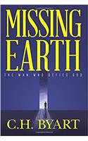 Missing Earth: The Man Who Defies God