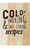 Cold-Smoking & Salt-Curing Recipes: Blank Recipe Cookbook Journal V2