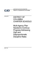 District of Columbia charter schools, multi-agency plan needed to continue progress addressing high and disproportionate discipline rates