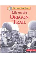 Life on the Oregon Trail