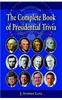 The Complete Book of Presidential Trivia