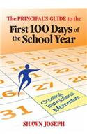The Principal's Guide to the First 100 Days of the School Year