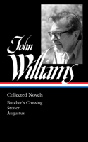 John Williams: Collected Novels (Loa #349)