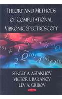 Theory & Methods of Computational Vibronic Spectroscopy