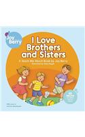 I Love Brothers and Sisters