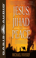 Jesus, Jihad and Peace