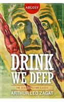 Drink We Deep