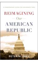 Reimagining Our American Republic
