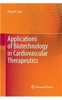 Applications of Biotechnology in Cardiovascular Therapeutics