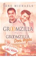 Groomzilla & Groomzilla Does Vegas