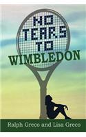 No Tears To Wimbledon