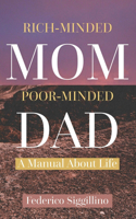 Rich-Minded Mom, Poor-Minded Dad