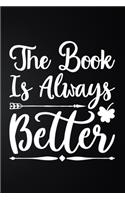 The Book Is Always Better: 100 Pages 6'' x 9'' Recipe Log Book Tracker - Best Gift For Cooking Lover