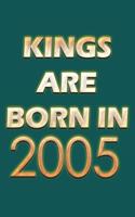 Kings Are Born In 2005 Notebook