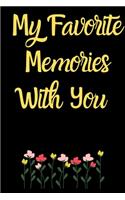 My Favorite Memories With You